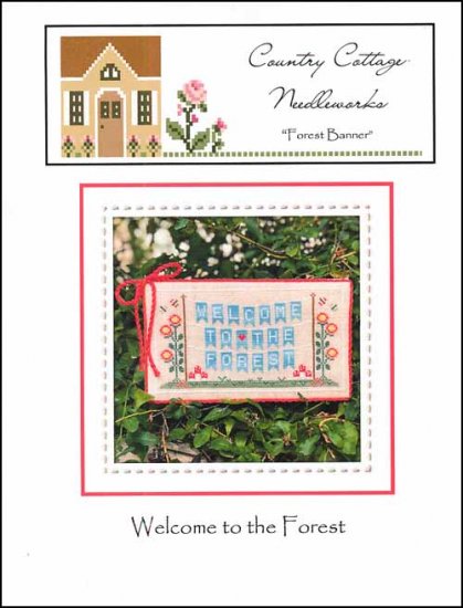 Welcome To The Forest: Forest Banner - Country Cottage Needleworks